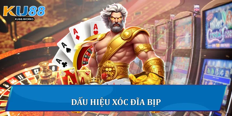 Dấu hiệu xóc đĩa bịp 